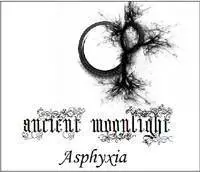 Ancient Moonlight - Asphyxia